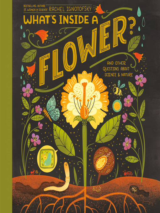 Title details for What's Inside a Flower? by Rachel Ignotofsky - Available